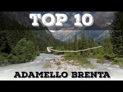 Top 10 cosa vedere nel Parco Nazionale dell'Adamello Brenta