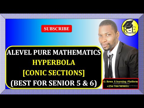 006 – ALEVEL PURE MATHEMATICS| HYPERBOLA (CONIC SECTIONS)| FOR SENIOR 5 & 6