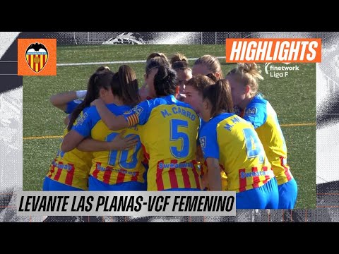 FC LEVANTE LAS PLANAS 0-3 VALENCIA CF FEMENINO | RESUMEN DEL PARTIDO