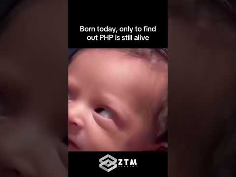 Baby realizes PHP still runs the internet
