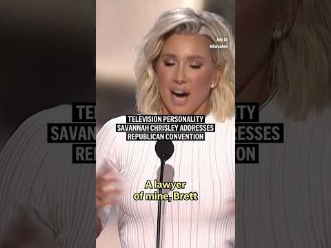 Television personality Savannah Chrisley addresses Republican convention
