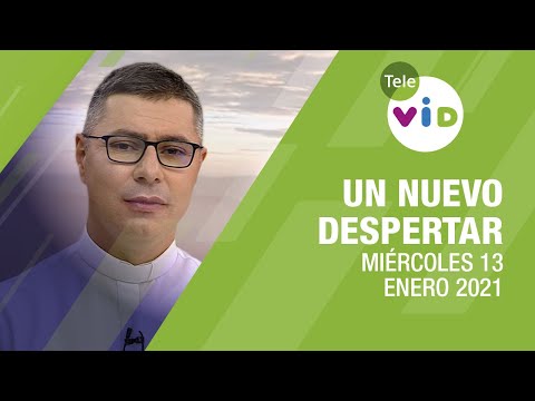 Un nuevo despertar 🌄 Miércoles 13 de Enero 2021, Padre Carlos Andrés Montoya – Tele VID