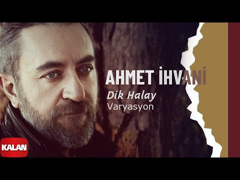 Ahmet İhvani - Dik Halay (Varyasyon) I Bêder © 2022 Kalan Müzik