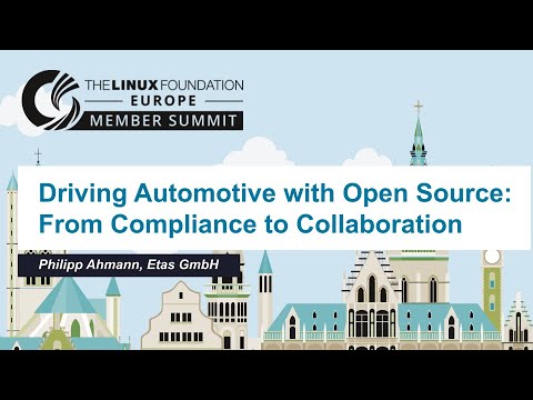 Driving Automotive with Open Source: From Compliance to Collaboration - Philipp Ahmann, Etas GmbH