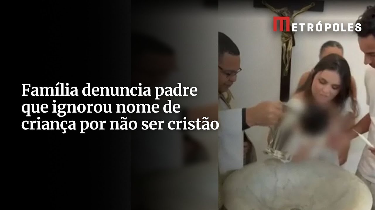 Família denuncia padre que ignorou nome de criança por não ser cristão