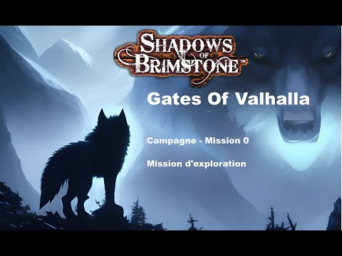 Shadows Of Brimstone - Gates Of Valhalla - Mission 0 - Mission d'exploration - Partie Solo