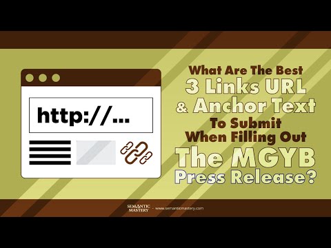 What Are The Best 3 Links URL And Anchor Text To Submit When Filling Out The MGYB Press Release?