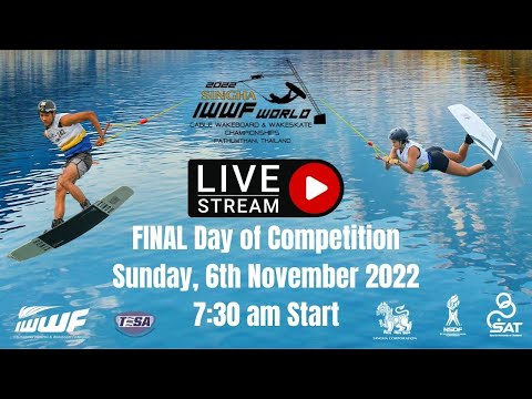 2022 SINGHA IWWF World Cable Wakeboard & Wakeskate
Championships - Day 6