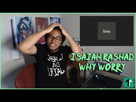 Isaiah Rashad - Why Worry (REACTION)