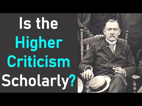 Is the Higher Criticism Scholarly? - Robert Dick Wilson