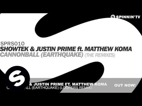 Showtek & Justin Prime ft. Matthew Koma - Cannonball (Earthquake) [Loopers Remix] - UCpDJl2EmP7Oh90Vylx0dZtA