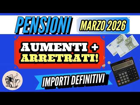 PENSIONI MARZO 2026 👉 DEFINITIVO ❗ AUMENTI + ARRETRATI: ECCO QUANTO RICEVERETE - LE CIFRE PRECISE!