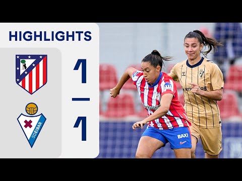 ATLÉTICO DE MADRID 1 - 1 SD EIBAR | RESUMEN LIGA F