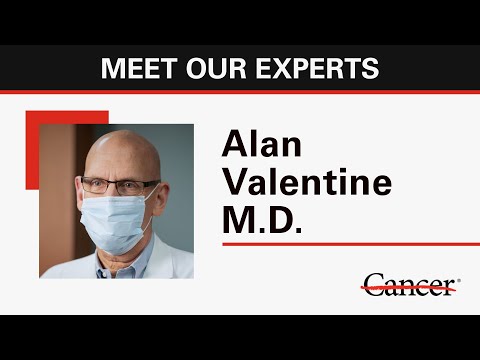 Meet cancer psychiatrist Alan Valentine, M.D.