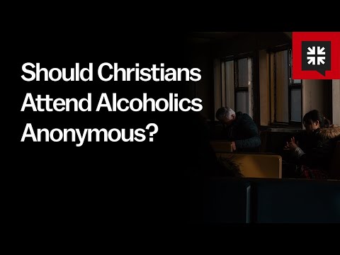 Should Christians Attend Alcoholics Anonymous? // Ask Pastor John