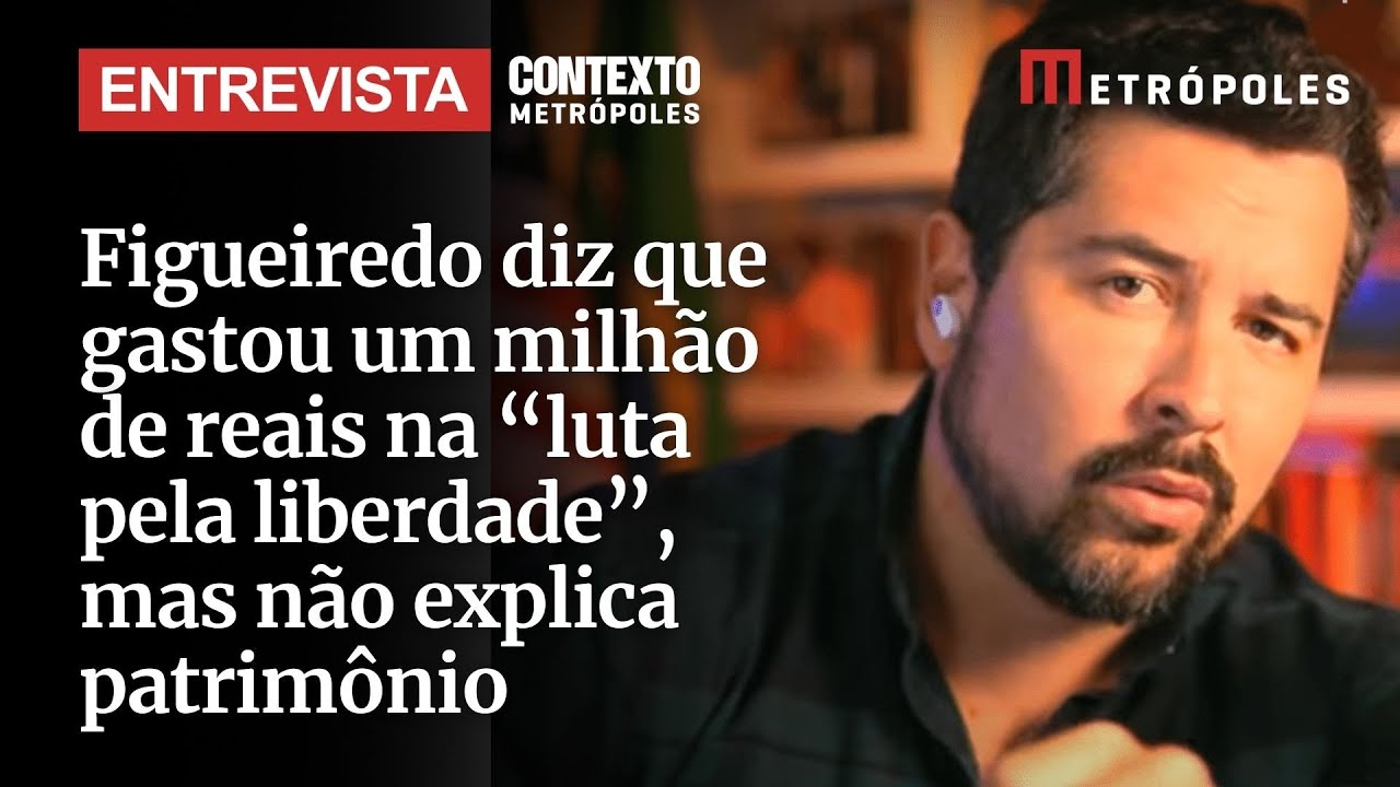 Figueiredo diz que gastou um milhão de reais na luta pela liberdade mas não explica patrimônio
