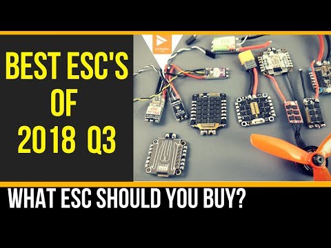 Best ESC's of 2018 // Ultimate ESC Buying Guide of 2018 Q3 - UC3c9WhUvKv2eoqZNSqAGQXg