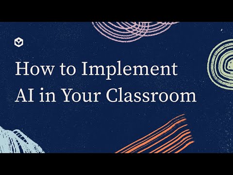 How to Implement AI in Your Classroom