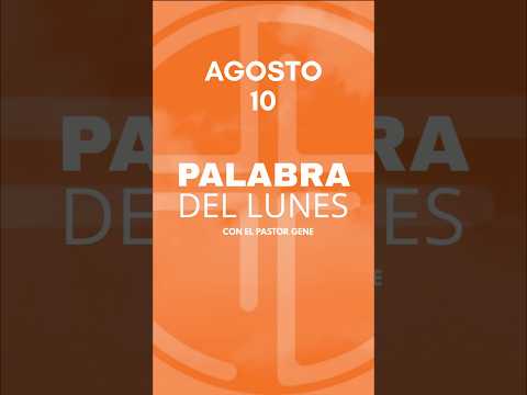 Palabra Del Lunes Agosto 10