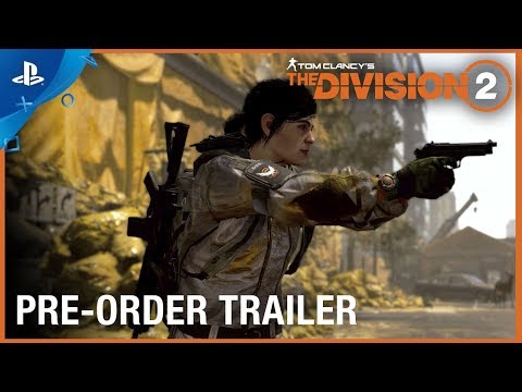 Tom Clancy?s The Division 2 - Pre-Order Trailer | PS4