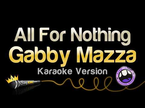Gabby Mazza - All For Nothing (Karaoke Version)