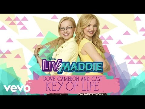 Dove Cameron, Cast - Liv and Maddie - Key of Life (From "Liv and Maddie"/Audio Only) - UCgwv23FVv3lqh567yagXfNg