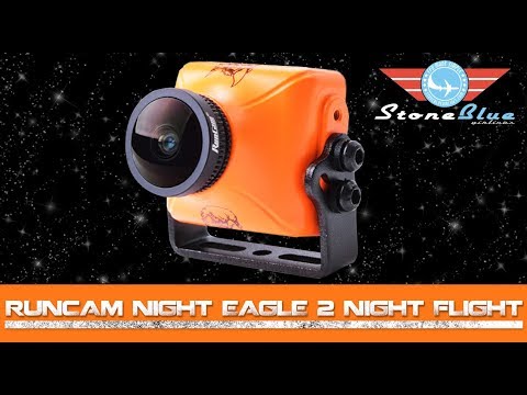 Runcam Night Eagle 2 - Night Flight - UC0H-9wURcnrrjrlHfp5jQYA