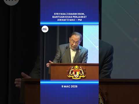 STR fasa 2 diagih esok, bantuan khas penjawat awam 13 Mac - PM