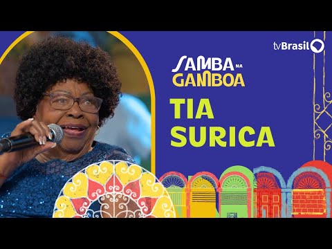 Samba na Gamboa recebe Tia Surica