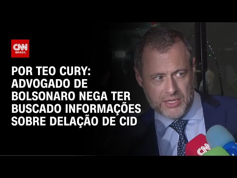 ​Advogado de Bolsonaro nega ter buscado informações sobre delação de Cid | CNN 360º
