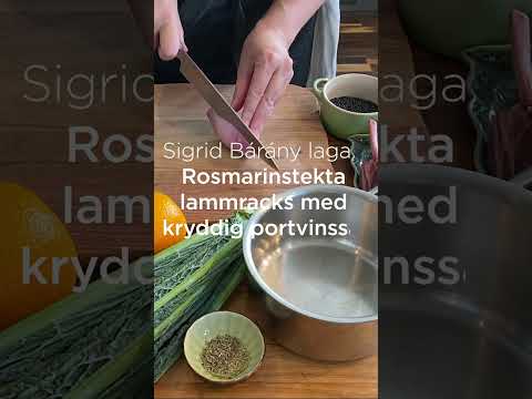Sigrid Bárány lagar Rosmarinstekta lammracks med kryddig portvinssås