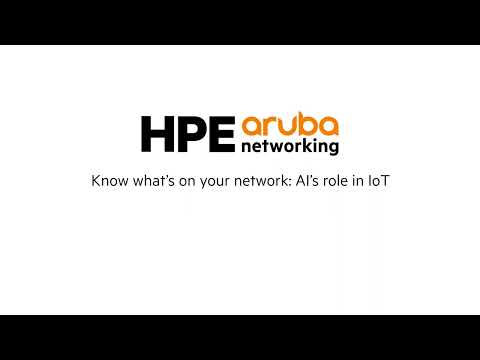 [Aruba Unplugged] Know what’s on your network: AI’s role in IoT