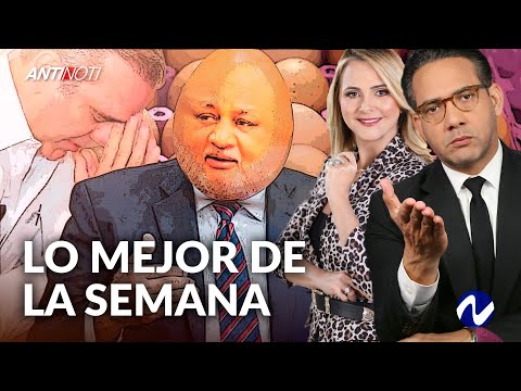 Lo Mejor De La Semana [Sábado 18 De Junio, 2022] | Antinoti