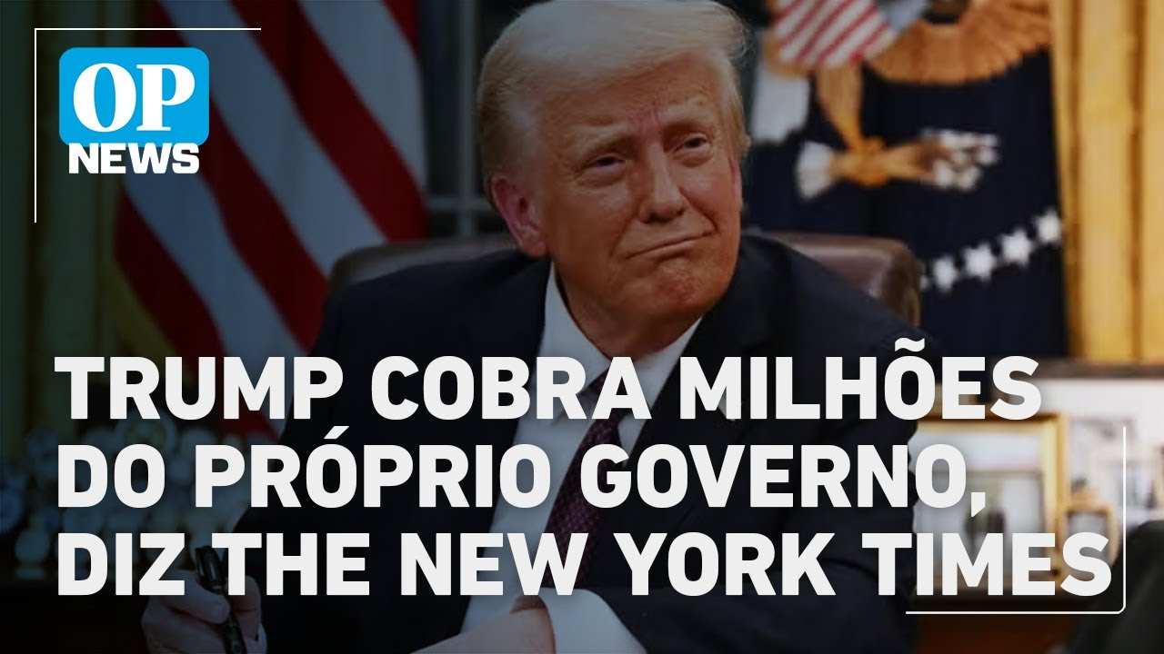 Trump cobra milhões do próprio governo por ter sido investigado The New York Times | OP News