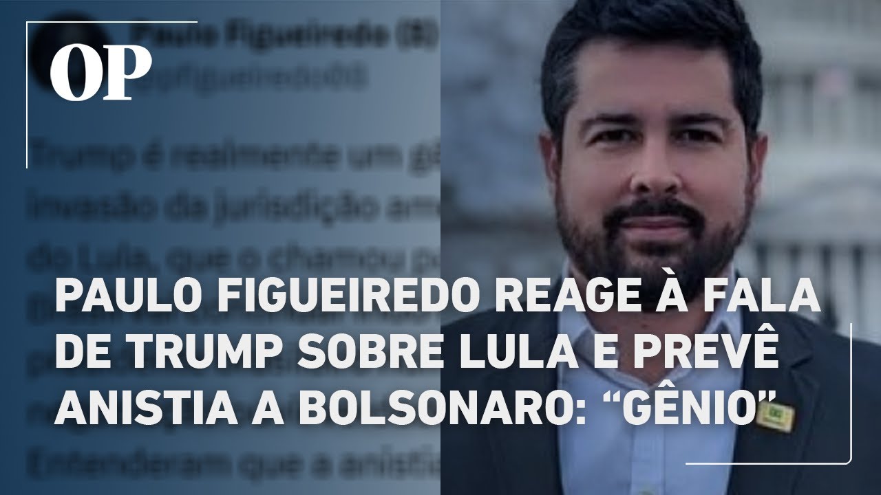 Paulo Figueiredo reage à fala de Trump sobre Lula e prevê anistia a Bolsonaro Gênio | O POVO News