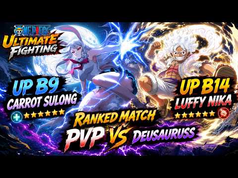 GACHA UP B9 CARROT SULONG & UP B14 LUFFY NIKA & PVP Ketemu DEUSAURUSS 🔥 ONE PIECE ULTIMATE FIGHTING