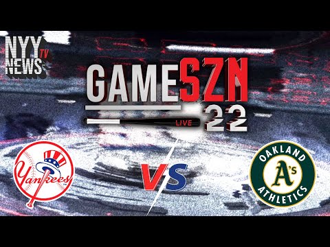 GameSZN Live: Yankees vs. Athletics - Yanks look to make it 6 in a row!