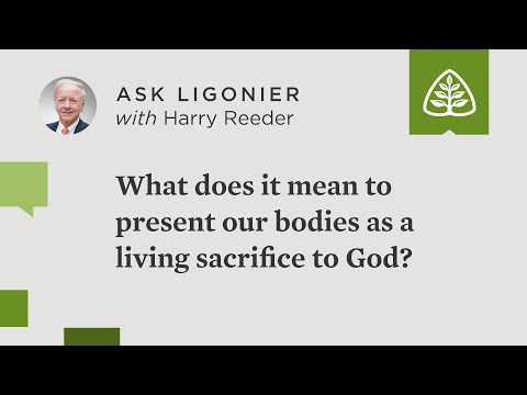 What does it mean to present our bodies as a living sacrifice to God (Rom. 12:1)?