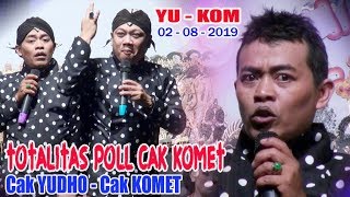 YU - KOM Cak Yudho & Cak Komet - Ki Rudi Gareng 02 Agustus 2019