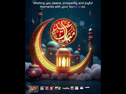 🌙 ARY Digital Network wishes you a joyful Eid Mubarak! 🌙