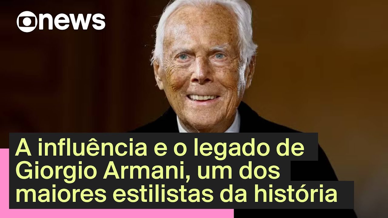 A influência e o legado de Giorgio Armani um dos maiores estilistas da história