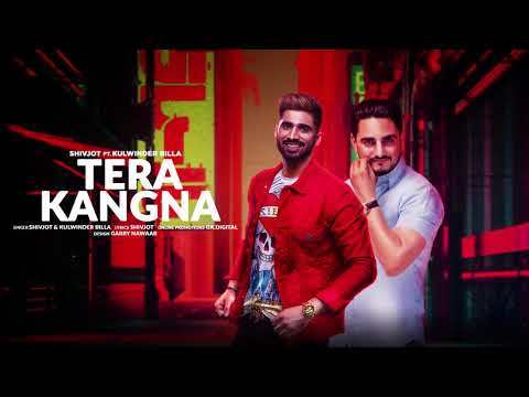 Tera Kangna : Kulwinder Billa Ft. Shivjot (Promo) Latest Punjabi Songs 2018