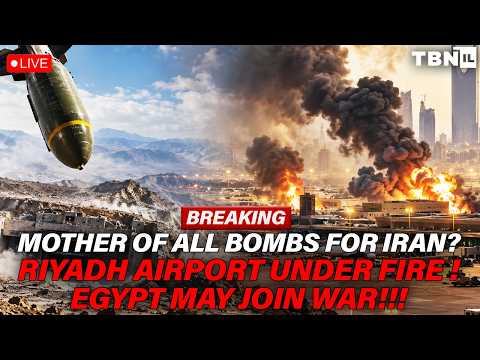 Houthis Hit Riyadh; <strong>MOAB</strong> on Table | TBN Israel