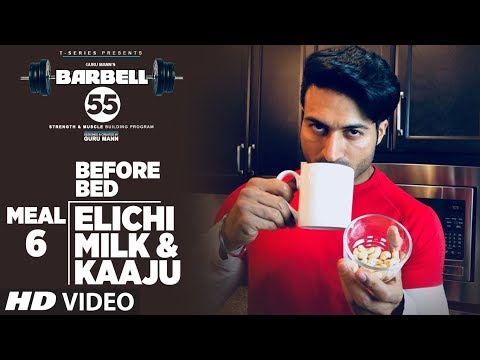 MEAL 6: BEFORE BED (BARBELL 55) - ELICHI MILK & KAAJU || MUSCLE BUILDING PLAN By GURU MANN