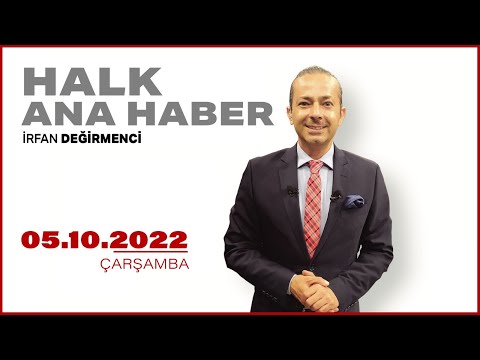#CANLI | İrfan Değirmenci ile Halk Ana Haber | 5 Ekim 2022 | #HalkTV