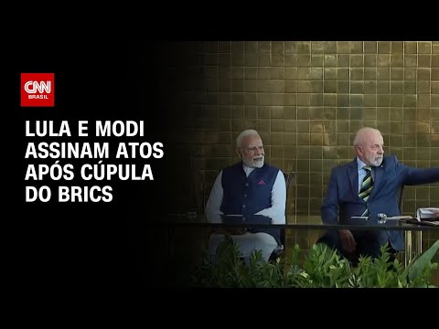 ​Após Brics, Lula e primeiro-ministro da Índia assinam atos | BASTIDORES CNN