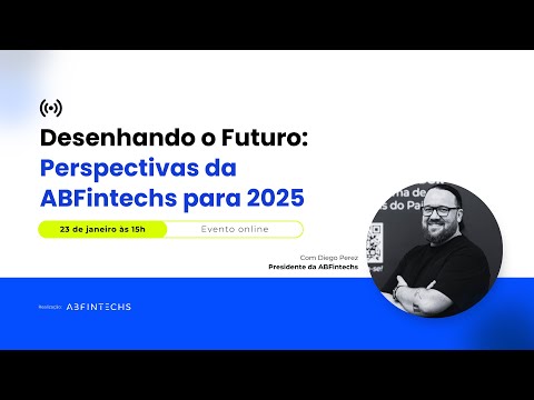 Webinar: Perspectivas da ABFintechs para 2025