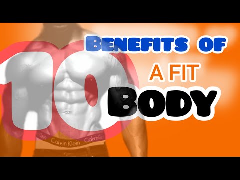 10 Benefits Of A Fit Body