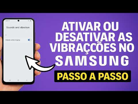 Como Ativar/Desativar as VIBRAÇÕES no SAMSUNG
