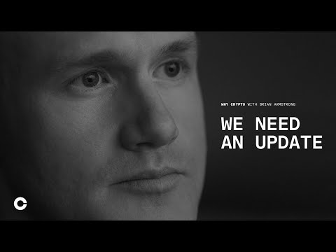 We Need an Update | Why Crypto with Brian Armstrong